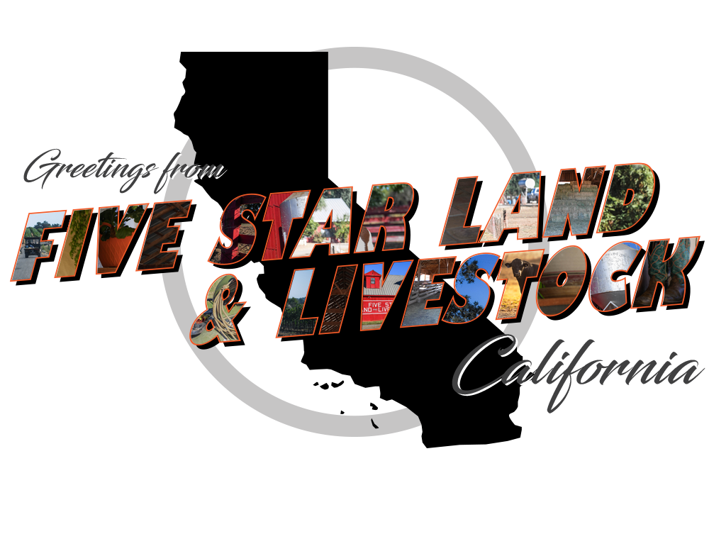 Greetings from Five Star Land & Livestock California